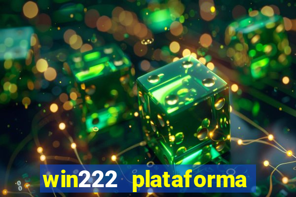 win222 plataforma de jogos